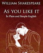 As You Like It in Plain and Simple English