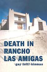 Death in Rancho Las Amigas