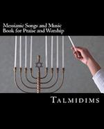 Messianic Songs and Music Book for Praise and Worship