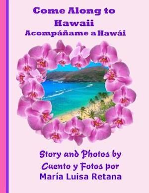 Come Along to Hawaii Acompaname a Hawai