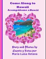 Come Along to Hawaii Acompaname a Hawai