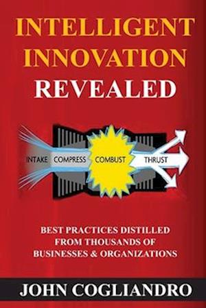 Intelligent Innovation Revealed: Best Practices Distilled from Thousands of Business & Organizations