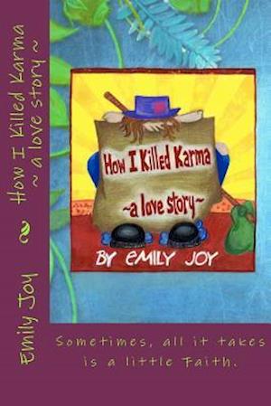 How I Killed Karma a Love Story