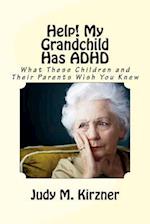 Help! My Grandchild Has ADHD