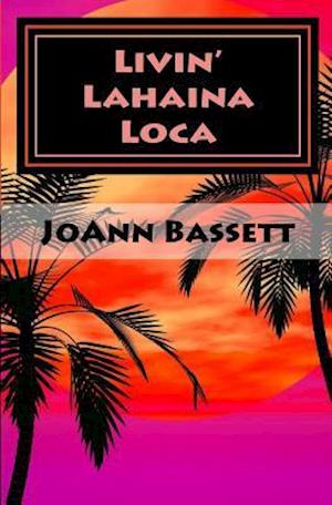 Livin' Lahaina Loca