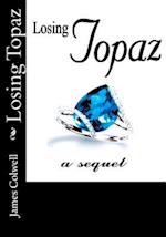 Losing Topaz