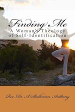 Finding Me: A Woman's Theology of Self-Identification 