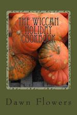 The Wiccan Holiday Cookbook