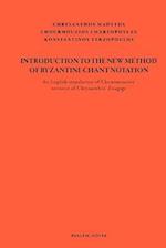 Introduction to the New Method of Byzantine Chant Notation