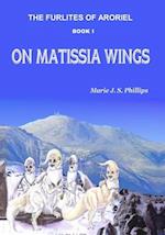 The Furlites of Aroriel: On Matissia Wings 