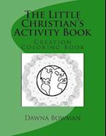The Little Christian's Creation Coloring Book