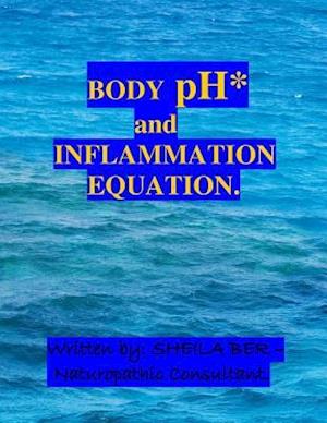 Body PH and the Inflammation Equation.