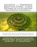 Atlantis . Tartessos. Aegyptius Codex . Clavis . Epitome de La Atlantida Historico-Cientifica . La Atlantida de Espana.