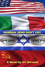 Russian Jews Don't Cry: The Fourth Rail of Being 