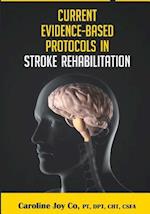 Current Evidence Based Protocols in Stroke Rehabilitation