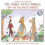 The Three Little Horses and the Big Bully Donkey