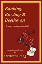 Banking, Bowling & Beethoven