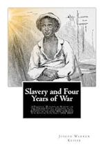 Slavery and Four Years of War