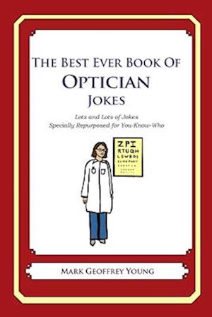 The Best Ever Book of Optician Jokes