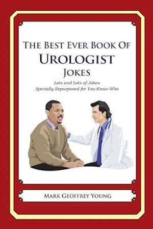 The Best Ever Book of Urologist Jokes