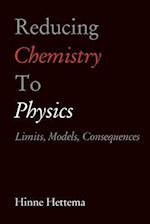 Reducing Chemistry to Physics