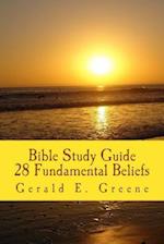 Bible Study Guide - 28 Fundamental Beliefs