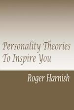 Personality Theories to Inspire You