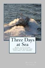 Three Days at Sea