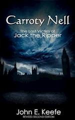 Carroty Nell: The Last Victim of Jack the Ripper 