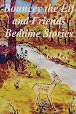 Bouncey the Elf and Friends Bedtime Stories