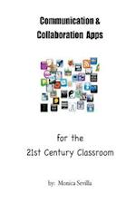 Communication and Collaboration Apps for the 21st Century Classroom