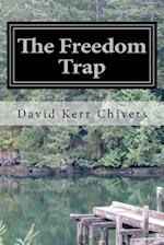 The Freedom Trap