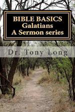 Bible Basics Galatians a Sermon Series