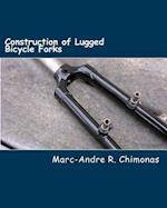 Construction of Lugged Bicycle Forks