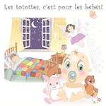 Les Totottes, C'Est Pour Les Bebes!