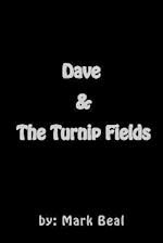 Dave & the Turnip Fields