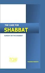 The case for Shabbat: Sunday or the Shabbat 