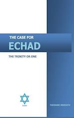 The case for Echad: The Trinity or One 