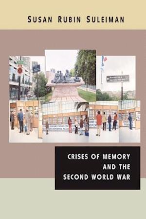 Crises of Memory and the Second World War