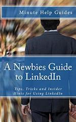 A Newbies Guide to Linkedin