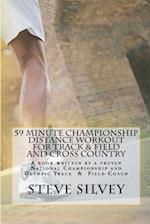 59 Minute Championship Distance Workout for Track & Field and Cross Country