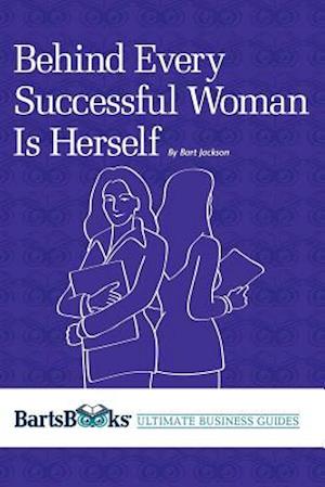 Behind Every Successful Woman Is Herself