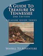A Guide to Treasure in Tennessee, 2nd Edition