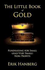The Little Book of Gold: Fundraising for Small (and Very Small) Nonprofits 