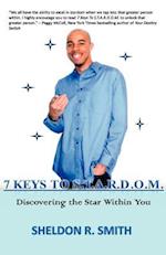 7 Keys to S.T.A.R.D.O.M. Discovering the Star Within You