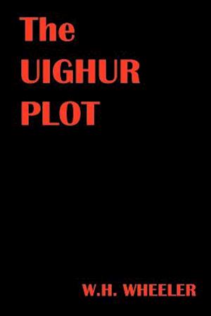 The Uighur Plot