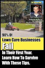 90% of Lawn Care Businesses Fail in Their First Year. Learn How to Survive with These Tips!