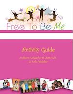 Free To Be Me Activity Guide