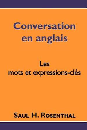 Conversation En Anglais, Les Mots Et Expressions-Clés