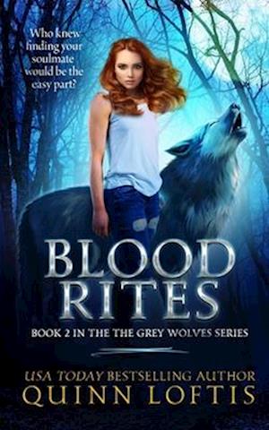 Blood Rites, Book 2 in the Grey Wolves Series